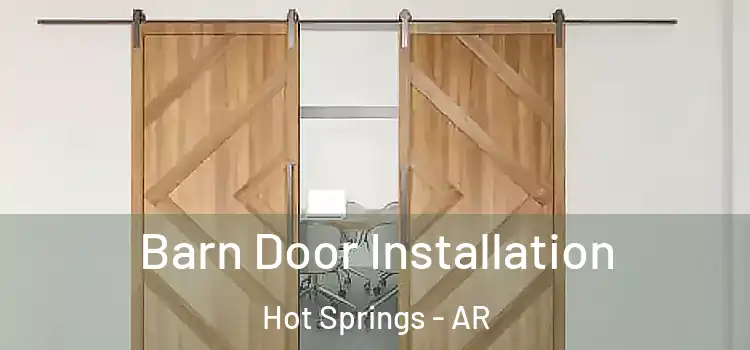 Barn Door Installation Hot Springs - AR