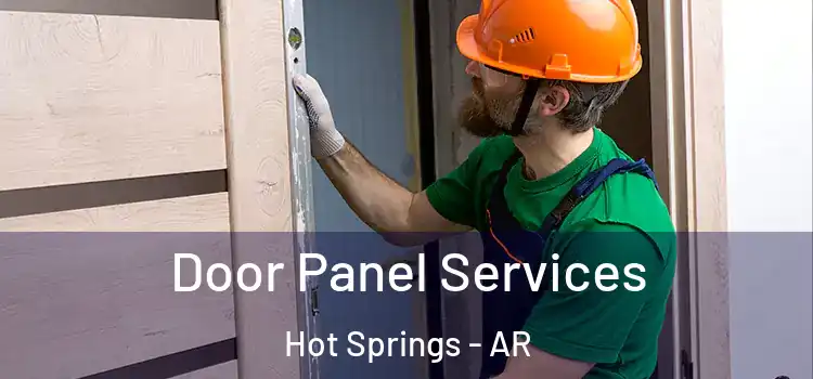 Door Panel Services Hot Springs - AR