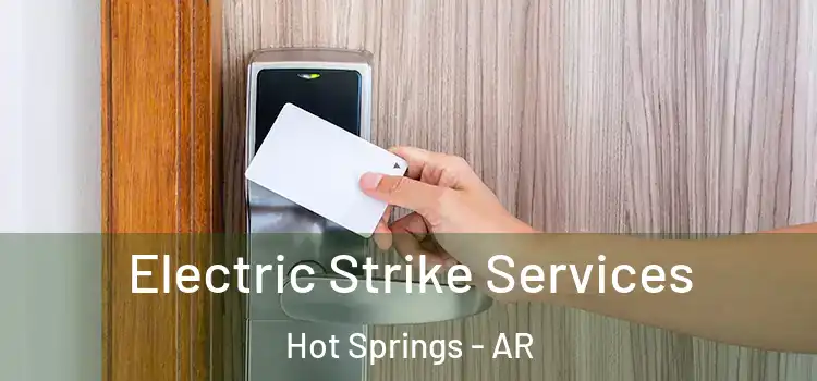 Electric Strike Services Hot Springs - AR