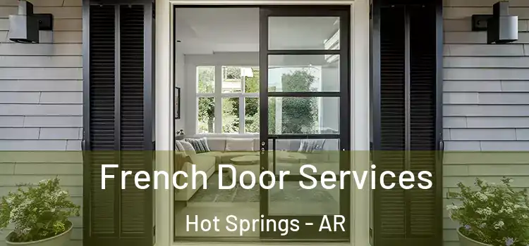 French Door Services Hot Springs - AR