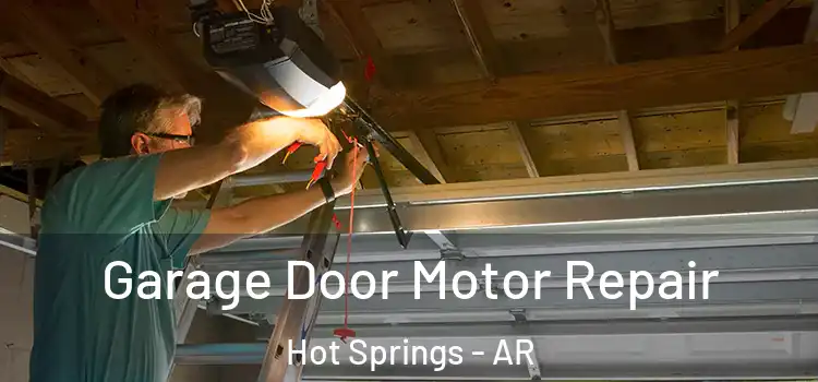  Garage Door Motor Repair Hot Springs - AR