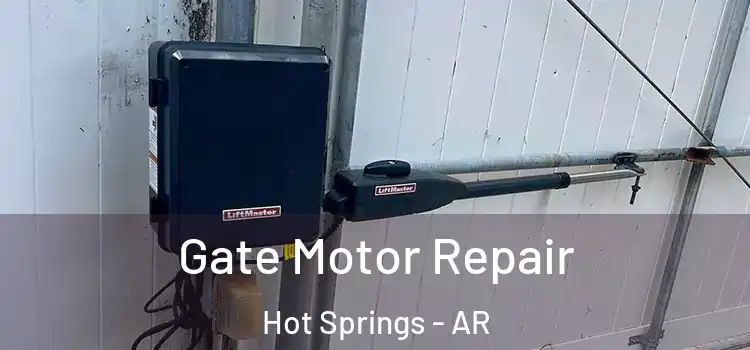 Gate Motor Repair Hot Springs - AR