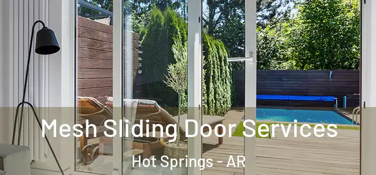  Mesh Sliding Door Services Hot Springs - AR