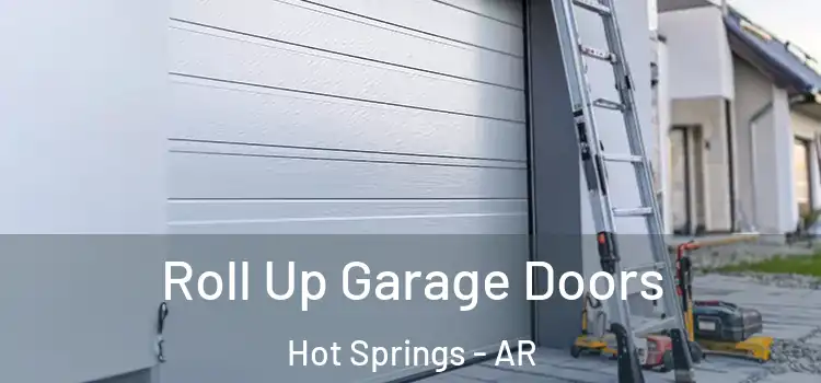  Roll Up Garage Doors Hot Springs - AR