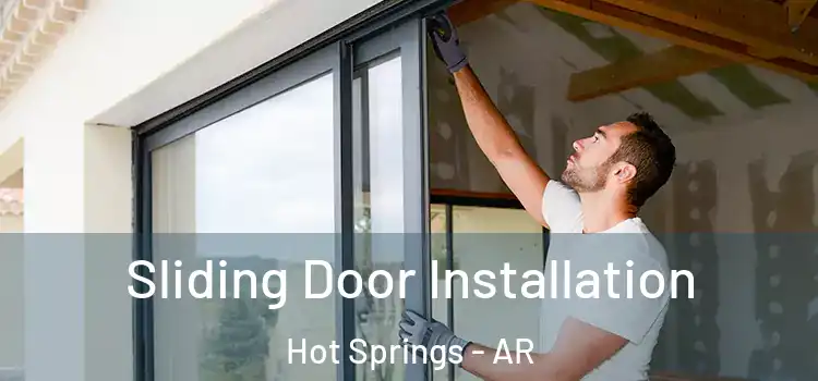 Sliding Door Installation Hot Springs - AR