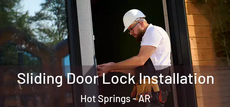 Sliding Door Lock Installation Hot Springs - AR