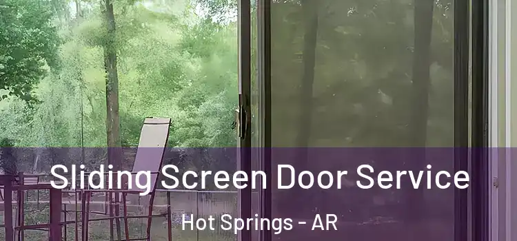  Sliding Screen Door Service Hot Springs - AR